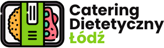 Catering dietetyczny Łódź